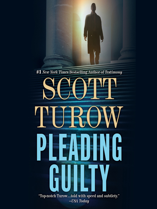 Title details for Pleading Guilty by Scott Turow - Available